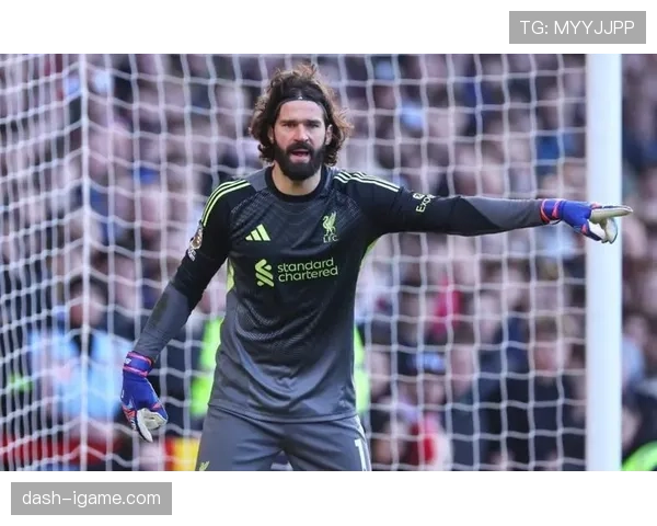 阿利松持续进化,从国际米兰青训新星蜕变为世界顶级门将 阿利松持续进化,从国际米兰青训新星蜕变为世界顶级门将