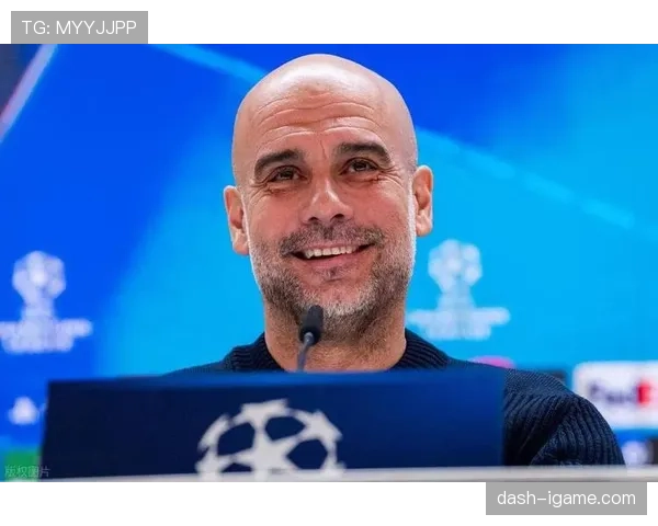 瓜迪奥拉球队结构持续优化,战术体系展现高度稳定性 瓜迪奥拉球队结构持续优化,战术体系展现高度稳定性