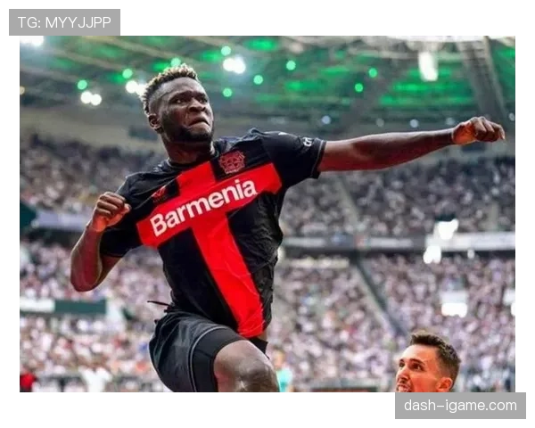 德甲首赛季开局爆炸:博尼法斯如何迅速适应顶级联赛 德甲首赛季开局爆炸:博尼法斯如何迅速适应顶级联赛